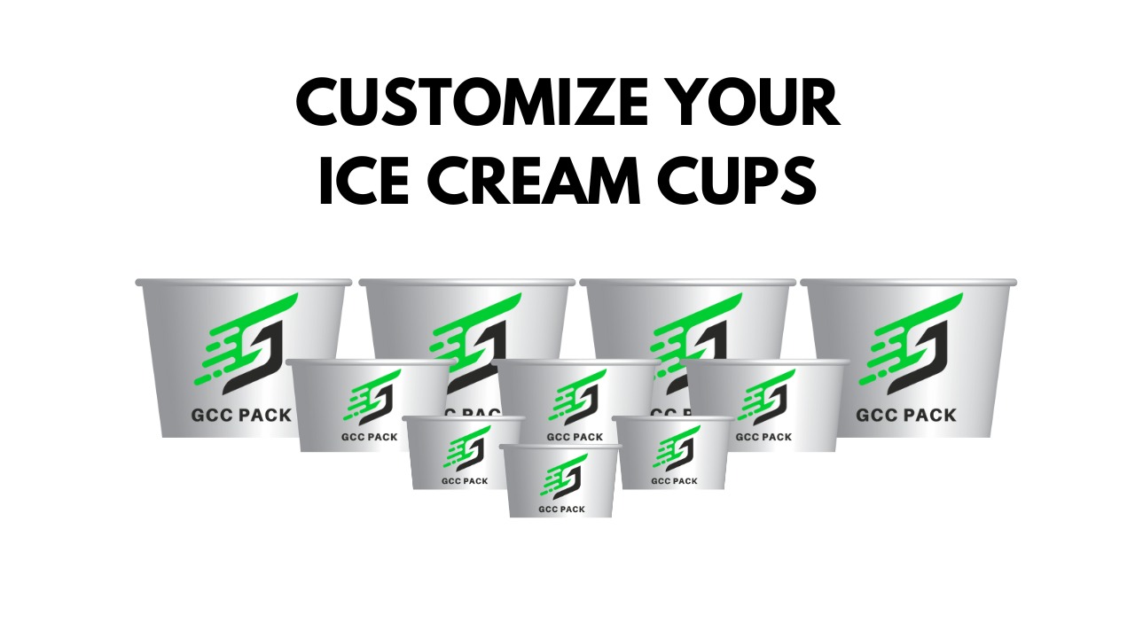 GCC PACK customize Ice Cream cups 